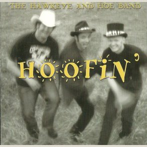 Hawkeye And Hoe - Hoofin