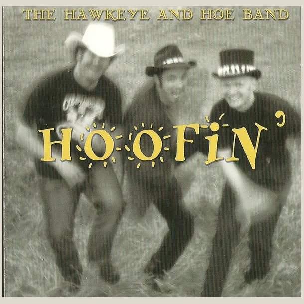 Hawkeye And Hoe - Hoofin