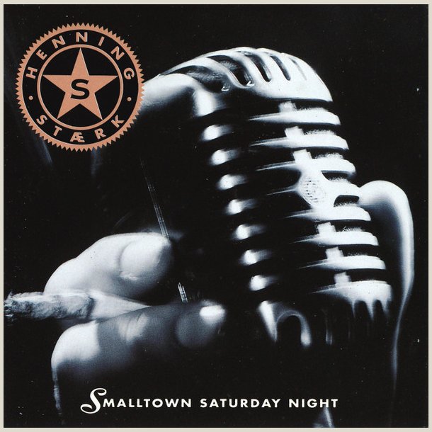 Henning St�rk  � Smalltown Saturday Night