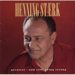 Henning St�rk - Greatest - And Still Going Strong