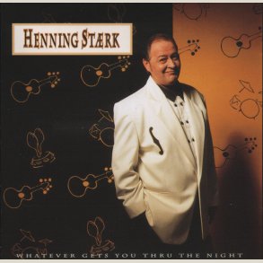 Henning St�rk - Whatever Gets You Thru The Night