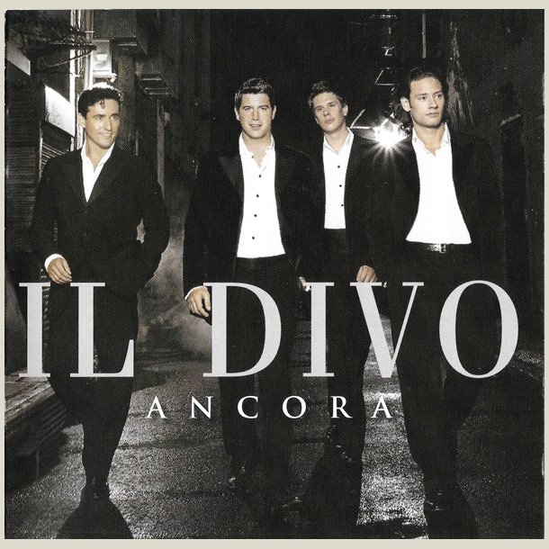 Il Divo � Ancora - Ancora 