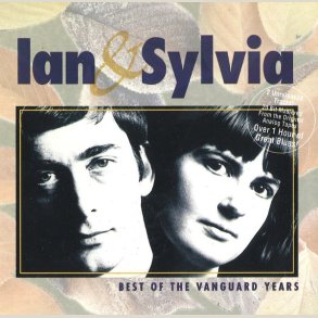 Ian & Sylvia  - Best of the Vanguard Years