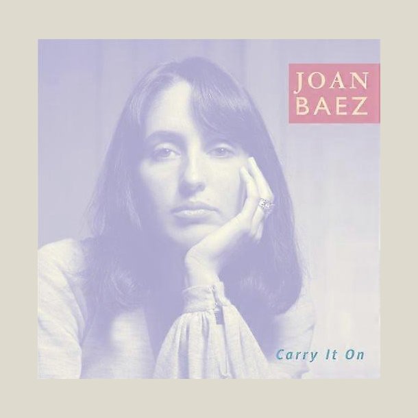 Joan Baez - Carry It On
