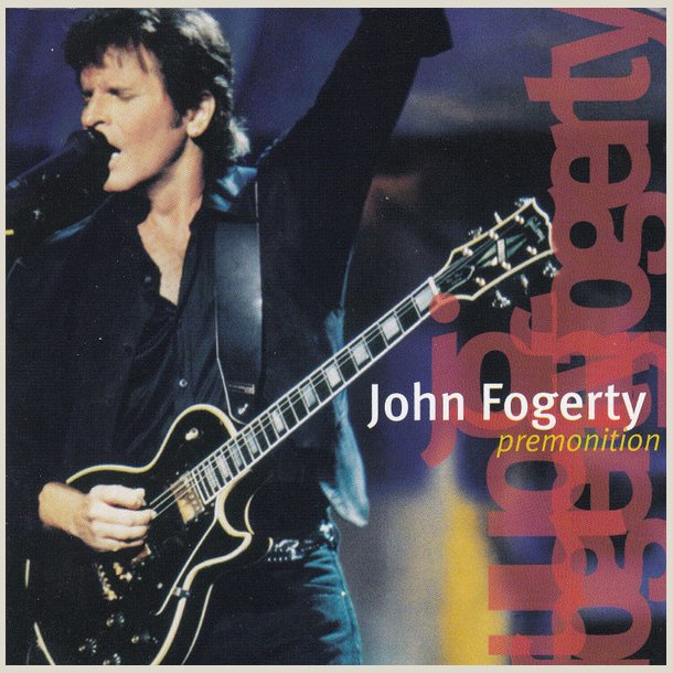 John Fogerty - Premonition