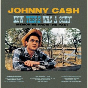 Johnny Cash - Now, There Was a Song! 