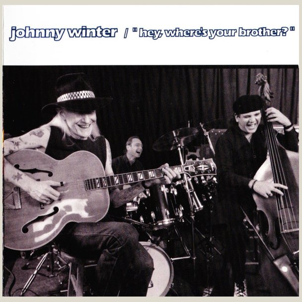 Johnny Winter � Hey, Where's Your Brother
