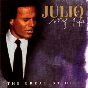 Julio Iglesias - My Life - The Greatest Hits (2CD)