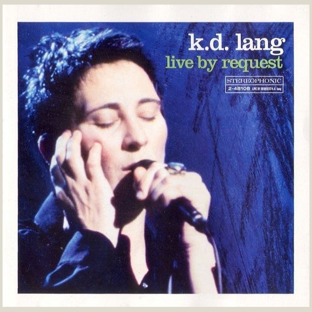 K. D. Lang - Live by Request [LIVE] 