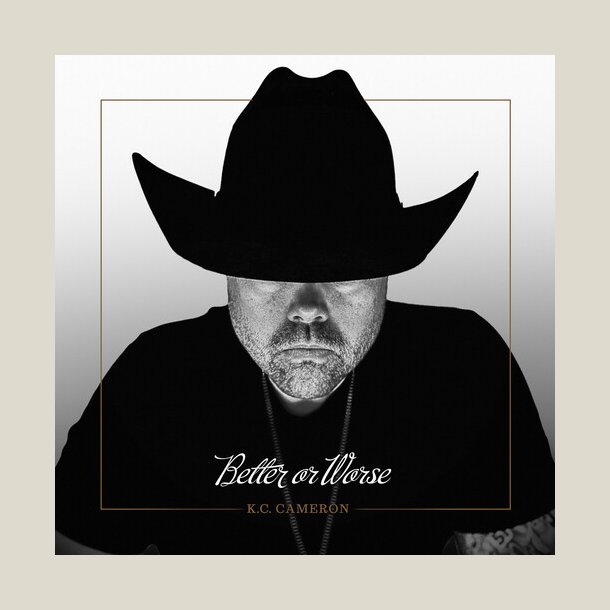 KC Cameron - Better Or Worse