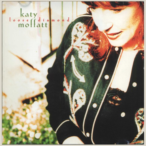 Katy Moffatt - Loose Diamond 