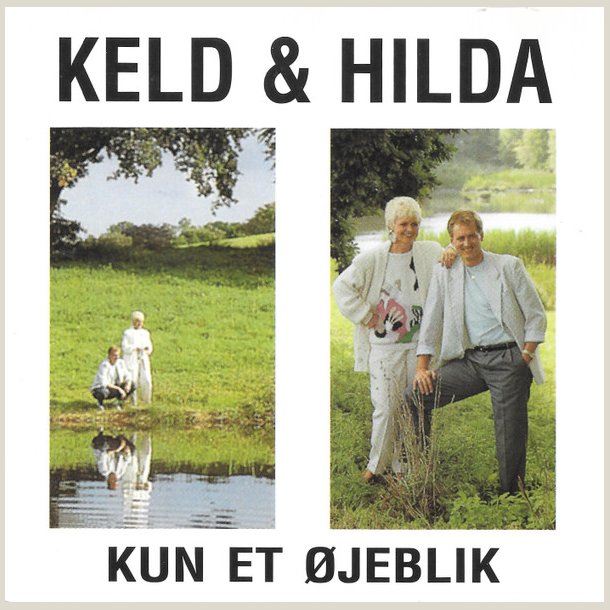 Keld &amp; Hilda � Kun Et �jeblik