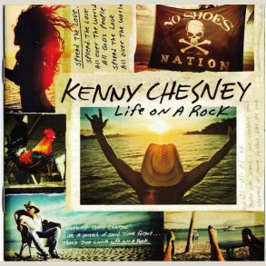 Kenny Chesney - Life On A Rock 