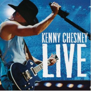 Kenny Chesney - Live Those Songs Again 