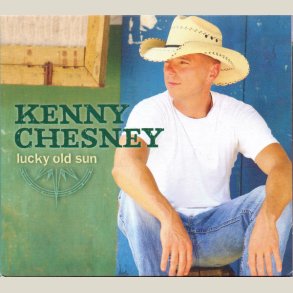 Kenny Chesney - Lucky Old Sun