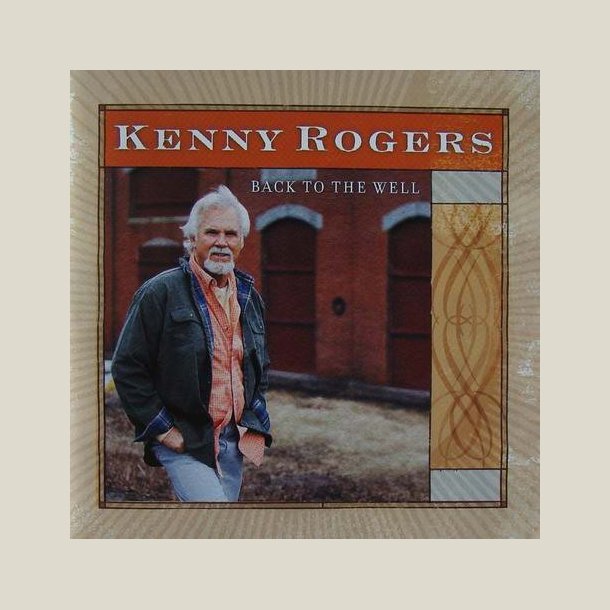 Kenny Rogers - Back to the Well 
