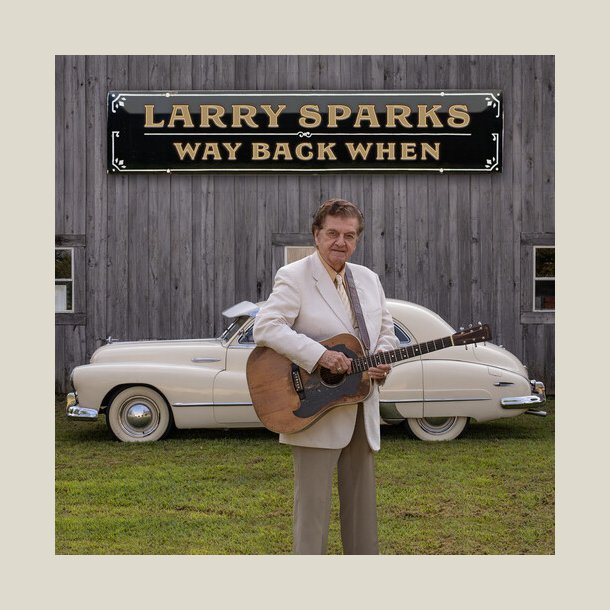  Larry Sparks - Way Back when