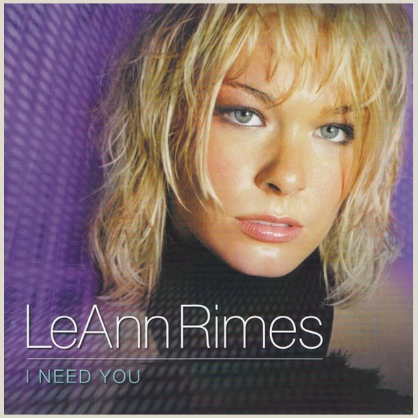 LeAnn Rimes - I Need You