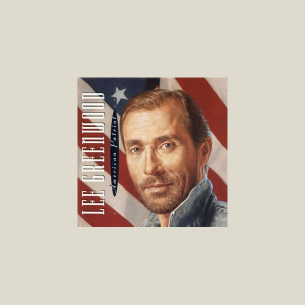 Lee Greenwood - American Patriot 