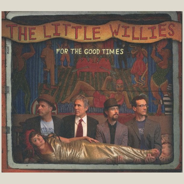 Little Willies - For the Good Times 