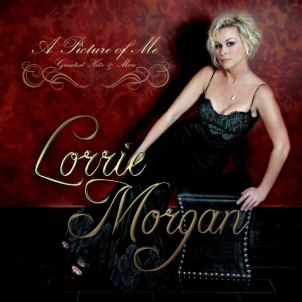 Lorrie Morgan - Picture of Me - Greatest Hits &amp; More