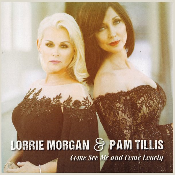 Lorrie Morgan &amp; Pam Tillis - Come See Me &amp; Come Lonely
