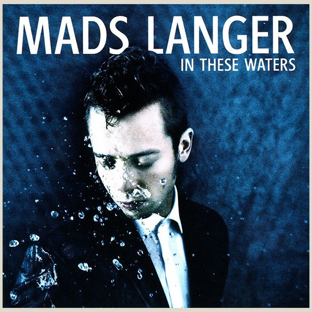 Mads Langer - In These Waters 