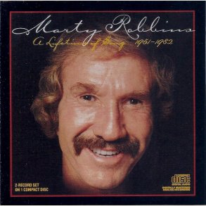 Marty Robbins - A Lifetime of Song (1951-1982)