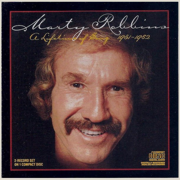 Marty Robbins - A Lifetime of Song (1951-1982)