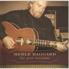 Merle Haggard - Peer Sessions 