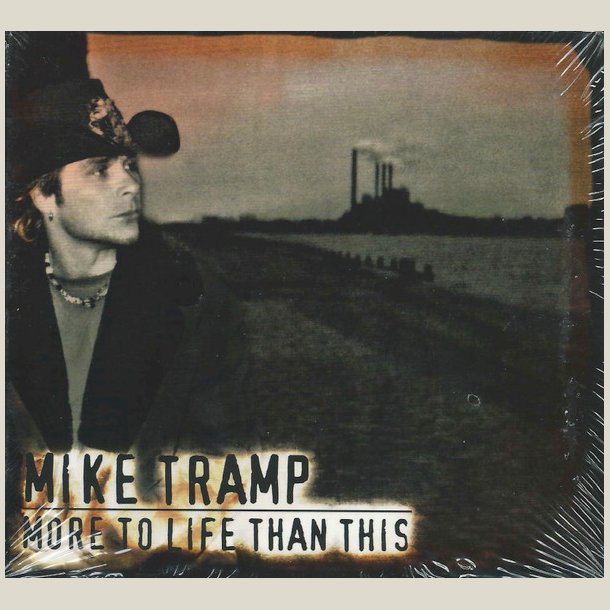 Mike Tramp - More To Life Than This ...