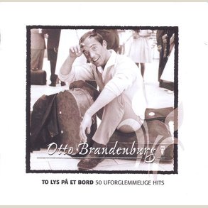 Otto Brandenburg - To Lys P� Et Bord 50 Uforglemmelige Hits (2 CD)