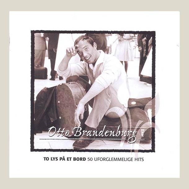 Otto Brandenburg - To Lys P� Et Bord 50 Uforglemmelige Hits (2 CD)