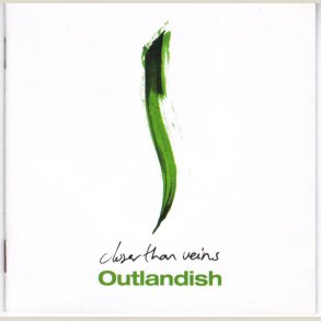 Outlandish - Closer Than Veins