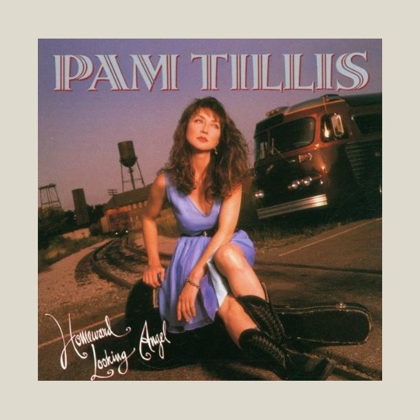 Pam Tillis - Homeward Looking Angel 