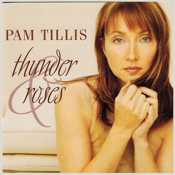 Pam Tillis - Thunder and Roses 