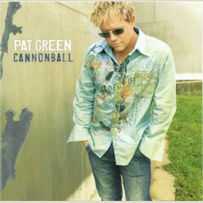 Pat Green - Cannonball 