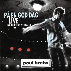 Poul Krebs - P� En God Dag - Live Fra Horsens Ny Teater (2CD - Set)