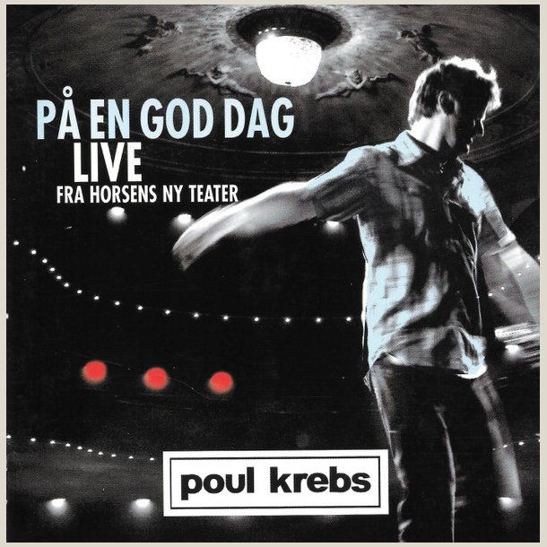 Poul Krebs - P� En God Dag - Live Fra Horsens Ny Teater (2CD - Set)