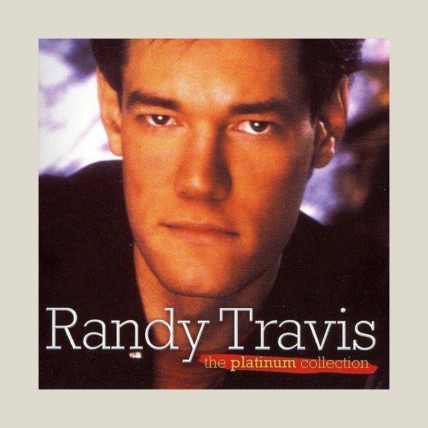 Randy Travis - Platinum Collection 