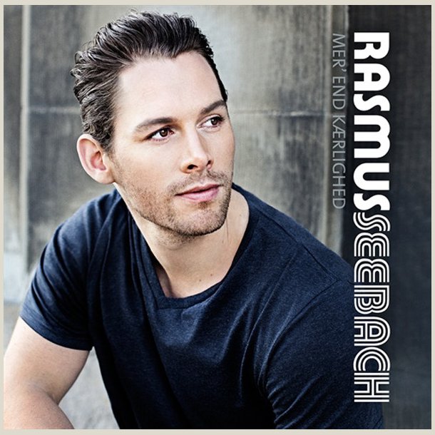 Rasmus Seebach � Mer' End K�rlighed