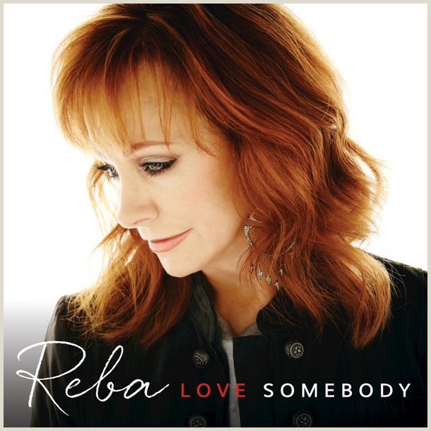 Reba McEntire - Love Somebody