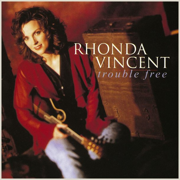 Rhonda Vincent - Trouble Free 