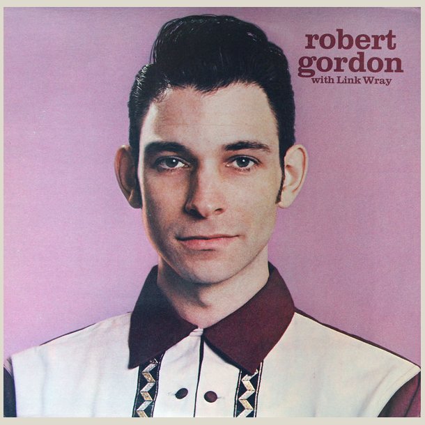 Robert Gordon &amp; Link Wray  - Robert Gordon With Link Wray  (180gr Vinyl)