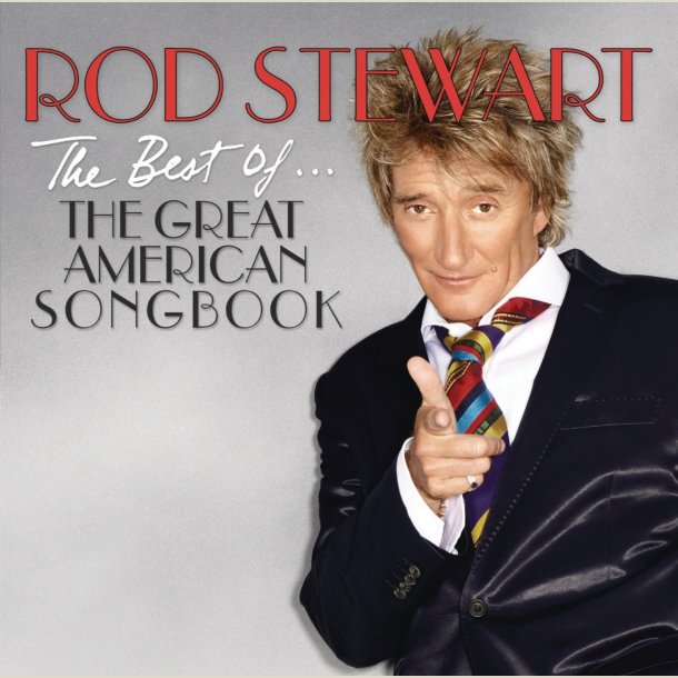 Rod Stewart - The Best Of - The Great American Songbook 