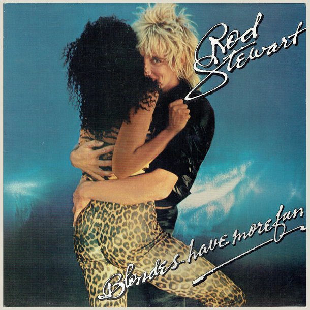 Rod Stewart � Blondes Have More Fun