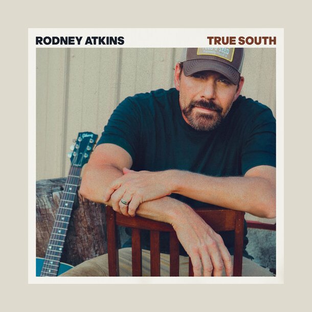  Rodney Atkins - True South