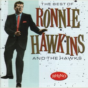 Ronnie Hawkins - The Best of 
