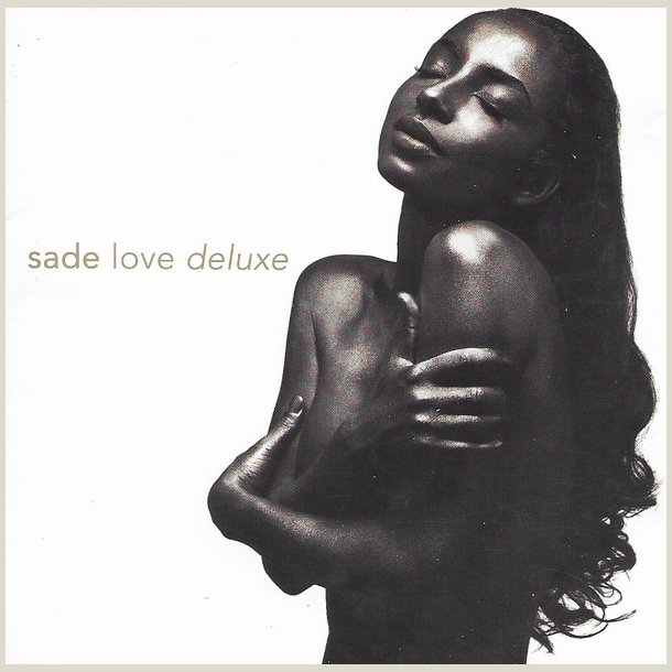 Sade - Love Deluxe