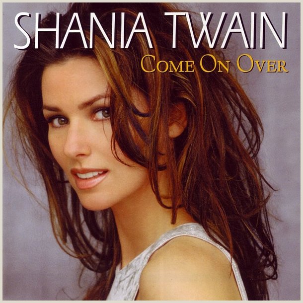 Shania Twain - Come On Over 